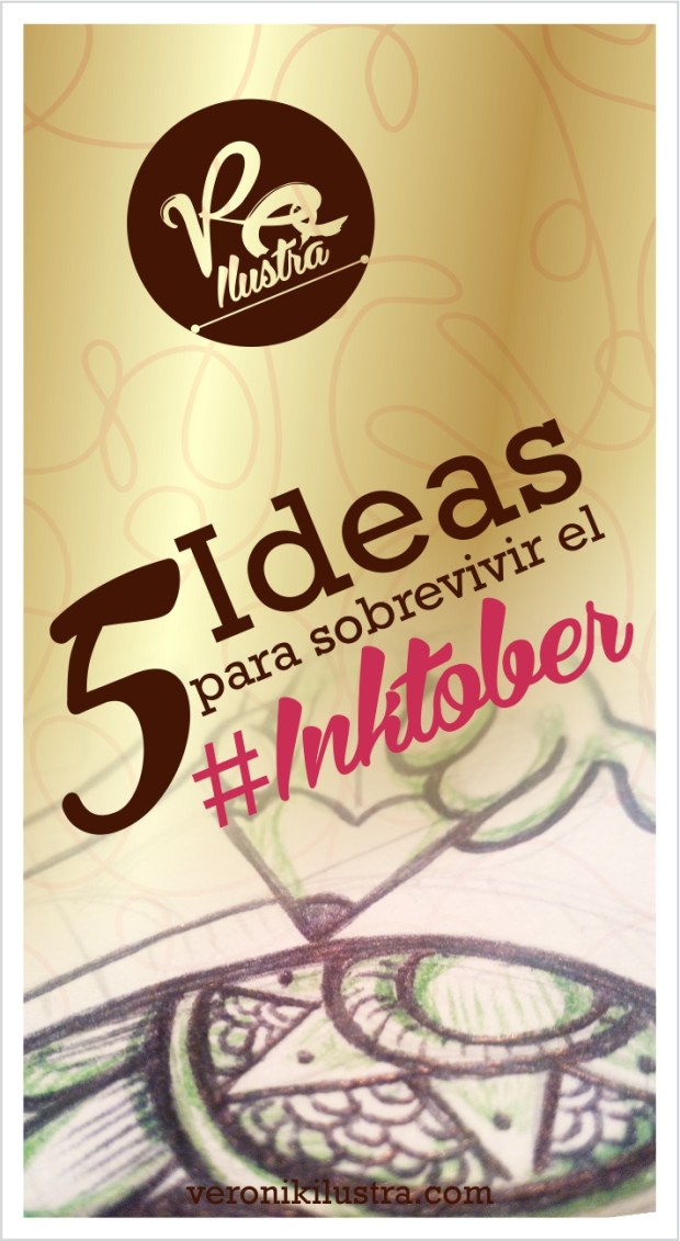 5 ideas para sobrevivir el Inktober by Veronik Ilustra